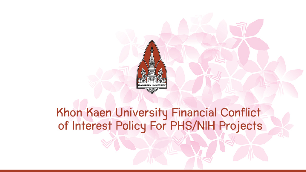 Khon Kaen University Financial Conflict of Interest Policy For PHS/NIH Projects